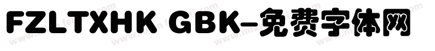 FZLTXHK GBK字体转换